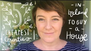 5 Cheapest Counties In Ireland To Buy A House.