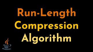 Run-Length Encoding Explained and Implemented in Java | RLE Algorithm | Data Compression | Geekific