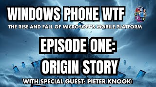 Windows Phone WTF - EPISODE 1: ORIGIN STORY