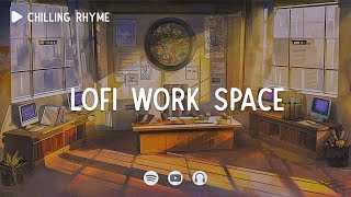 Lofi Work Focus ~ Рабочая концентрация ~ Глубокий фокус lofi ~ [Lofi хип-хоп]