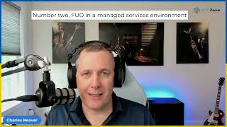 MSP Zone Ep 283: FUD in Managed Services