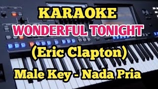 WONDERFUL TONIGHT||Eric Clapton - Karaoke Male/Pria