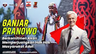 GANJAR PRANOWO BERKOMITMEN AKAN MEMPERJUANGKAN HAK-HAK MASYARAKAT ADAT