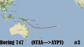 FSX 747 NTAA✈✈✈AYPY (Timelapse) #3