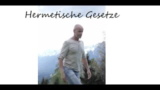 Hermetische Gesetze/Prinzipien - ein Hinweis