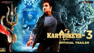 KARTHIKEYA 3 New Movie Trailer 🎬 2024