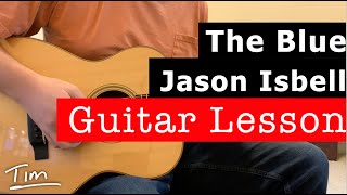 Jason Isbell The Blue Guitar Lesson, Chords, and Tutorial