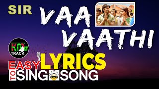 Vaa Vaathi | LYRICS | SIR | Thamil |