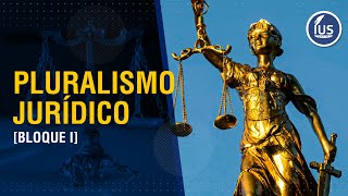 ⚖🟠 Pluralismo Jurídico  - Raquel Yrigoyen Fajardo [BLOQUE I]