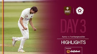 Northamptonshire On Top On Day 3 | Surrey v Northamptonshire | Day 3 County Championship Highlights