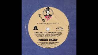 Rough Trade - Shaking The Foundations