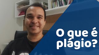 O que é plágio?