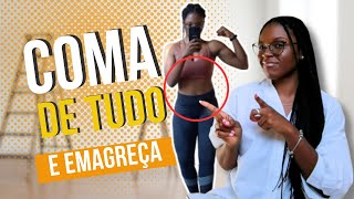 3 Dicas Para Comer De Tudo E Emagrecer