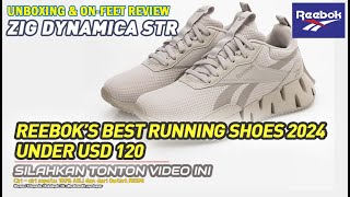 Unboxing & review on feet REEBOK ZIG DYNAMICA STR ZIGTECH FUELFOAM RUNNING SHOES 100% ORIGINAL ASLI