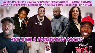 Nelly Arrested + Armon vs Funky Dineva + Kanye + Fugees Tour Cancelled + Kamala Disrespected + More!