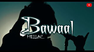 Bawaal - Hellac | 2018 (prod. CJ)