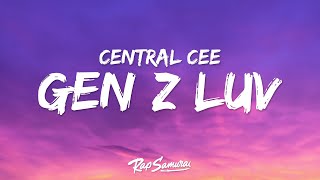 Central Cee - gen z luv (Lyrics) "I met your mum on the FYP"