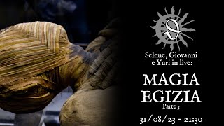 Magia Egizia: Terza Parte!