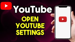 How To See Settings Menu in YouTube App