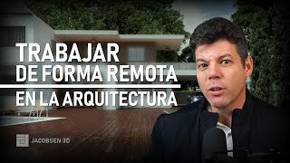 Trabajar de forma remota en la arquitectura / Corte del Podcast #001