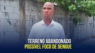 Terreno abandonado no bairro do Boqueirão, possível foco de dengue, #falaminhagente