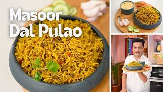 Masoor Dal Pulao | Dal Chawal in a Pressure Cooker | One-Pot Recipe | दाल चावल | Kunal Kapur Recipes