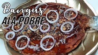 GAWIN MO ITO SA BANGUS HUWAG ULAMIN NG BASTA PRITO|Bangus Ala pobre|Geng Castillo