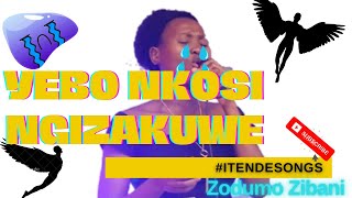 Zodumo Zibani || Yebo Nkosi NgizaKuwe || Icilongo Levangeli #ItendeSongs #VuselelekaImpact