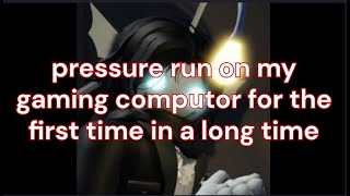 Pressure run on my gaming computer for the first time in a long time I EDITED IT #robloxpressure