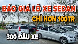 Ngày 17/09/2024 Em Vương Ô tô Cũ. Báo Giá Lô Xe Mới Về. Xe Sedan 5 Chỗ Thương Hiệu Nhật Chỉ Từ 160TR