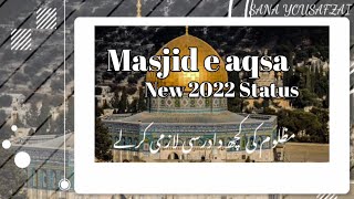 Masjid e aqsa ki khabar la||New 2022 Status,, masjid e aqsa Status,, Islamic Status,