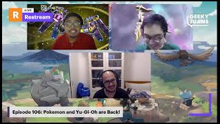 Episode 106: Pokemon and Yu-Gi-Oh are Back!