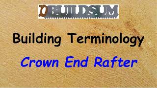 Building Terminology - Crown End Rafter