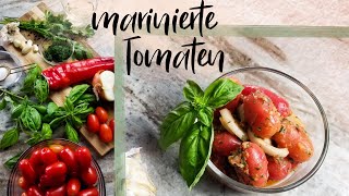 marinierte Tomaten! Einfach nur lecker!!! marinated tomatoes