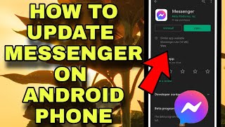 HOW TO UPDATE MESSENGER EASILY ON ANDROID PHONE 2022 (TAGALOG)