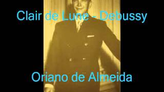 Oriano de Almeida - Clair de Lune - Debussy