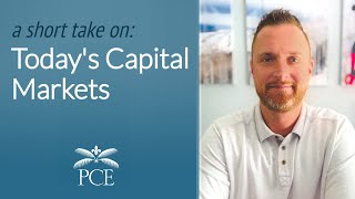 A Short Take on Today's Capital Markets