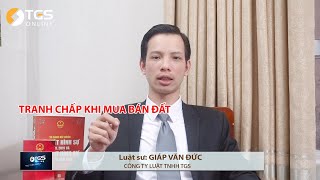 Tranh chấp khi mua bán đất đai - Luật sư giải đáp | Số 7