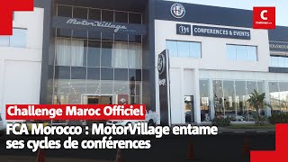 FCA Morocco : MotorVillage entame ses cycles de conférences