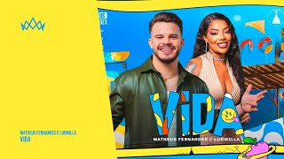 Matheus Fernandes e Ludmilla - Vida