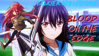 Nightcore - Blood on the EDGE ( Strike The Blood II OVA OP )