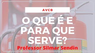 O QUE É UM AVCB, PARA QUE SERVE ESTE DOCUMENTO?