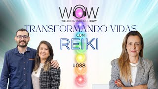 REIKI ORIGINAL Transformando vidas #038 Julio e Ana Paula - Master Reiki