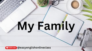 My Family | Speak English Fluently | Listen and Practice #english #begginers