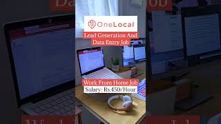 One Local Is Hiring | Lead Generation And Data Entry Job | Salary: Rs.450/Hour | Work From Home Job#