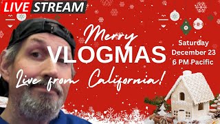 Merry Vlogmas LIVE from California! (REPLAY)