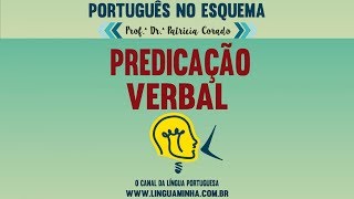 PORTUGUÊS NO ESQUEMA - PREDICAÇÃO VERBAL