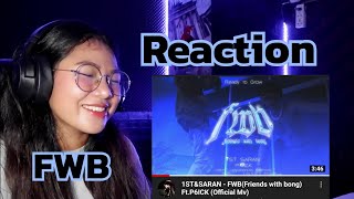 Reaction - 1ST&SARAN - FWB(Friends with bong) Ft.P6ICK (Official Mv)