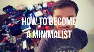 HOW TO BECOME A MINIMALIST