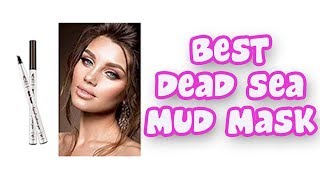 BEST DEAD SEA MUD MASKS 2019